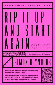 Rip it Up and Start Again: Postpunk 1978-1984