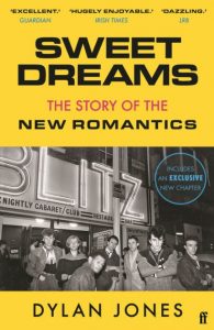 Sweet Dreams: The Story of the New Romantics