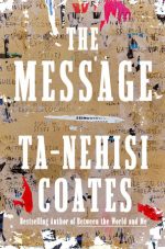 The Message Ta-Nehisi Coates