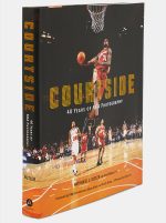 Courtside: 40 Years of NBA Photography